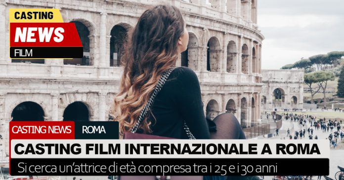 Casting film internazionale a Roma