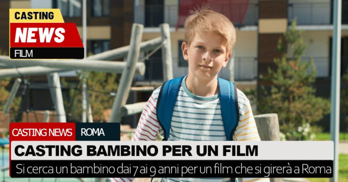 Casting bambino film Roma