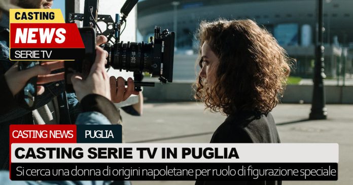 Casting figurazioni speciali in Puglia