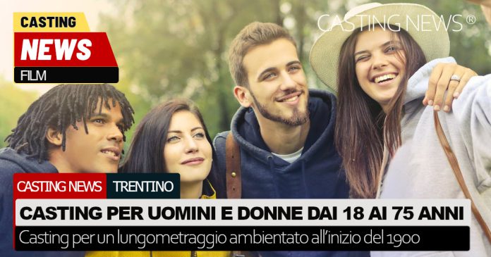 Trentino casting film uomini donne