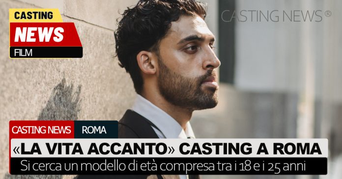 La vita accanto: casting modello