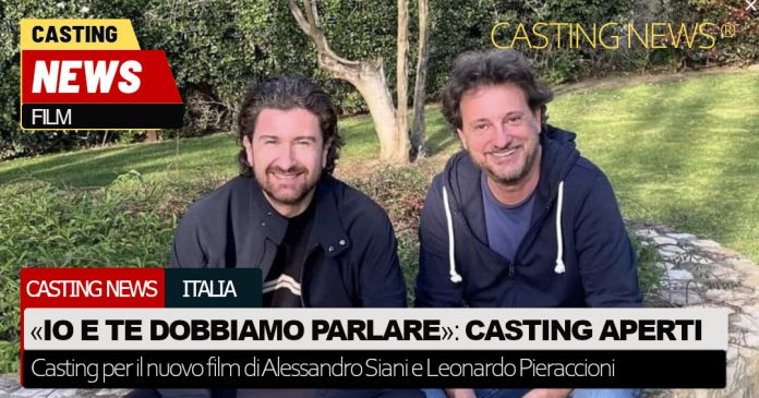 Casting per il film con Pieraccioni e Siani